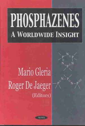 Phosphazenes: A Worldwide Insight de M Gleria