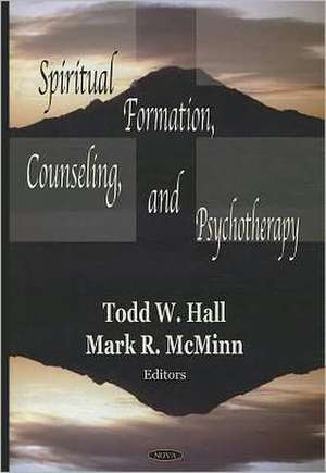 Spiritual Formation, Counseling & Psychotherapy de Todd W. Hall