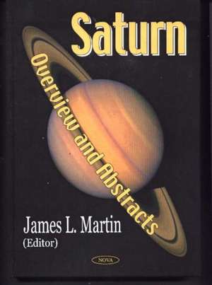 Saturn: Overview & Abstracts de James L. Martin