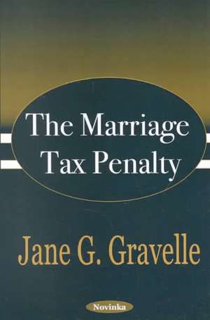 Marriage Tax Penalty de Jane G Gravelle