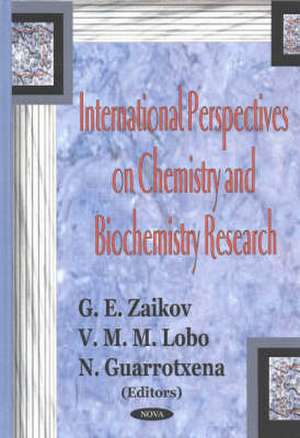 International Perspectives on Chemistry & Biochemistry Research de G. E. Zaikov