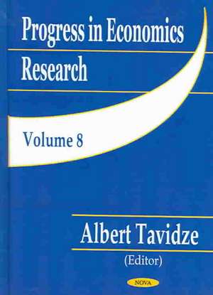 Progress in Economics Research, Volume 8 de Albert Tavidze