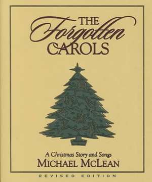 The Forgotten Carols de Michael Mclean