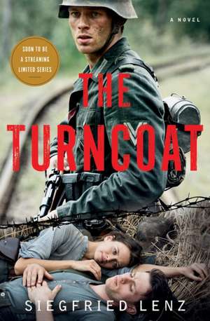 The Turncoat: A Novel de Siegfried Lenz