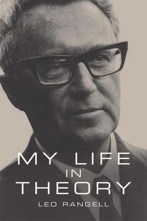 My Life in Theory de Leo Rangell