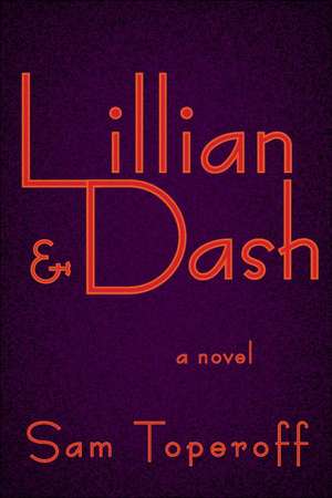 Lillian & Dash de Sam Toperoff