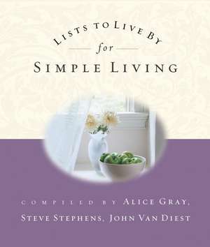 Lists to Live by for Simple Living de Alice Gray