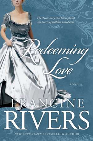 Redeeming Love de Francine Rivers