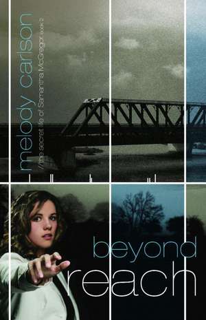 Beyond Reach de Melody Carlson