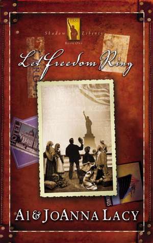 Let Freedom Ring de Al Lacy