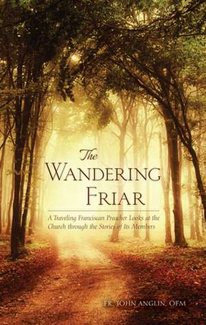 The Wandering Friar de John Anglin