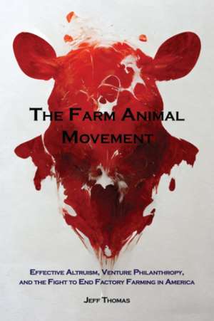 The Farm Animal Movement de Jeff Thomas