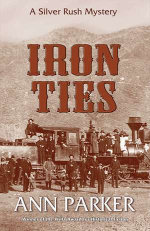 Iron Ties LP de Ann Parker