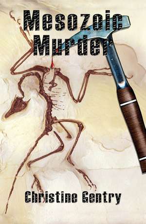 Mesozoic Murder de Christine Gentry