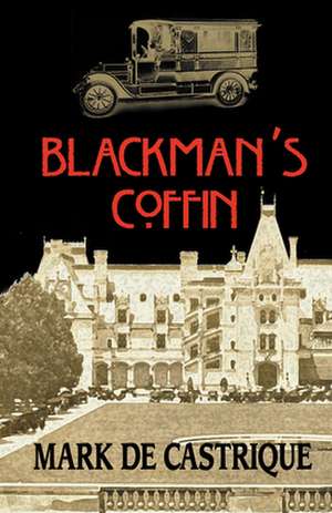 Blackman's Coffin: A Sam Blackman Mystery de Mark de Castrique