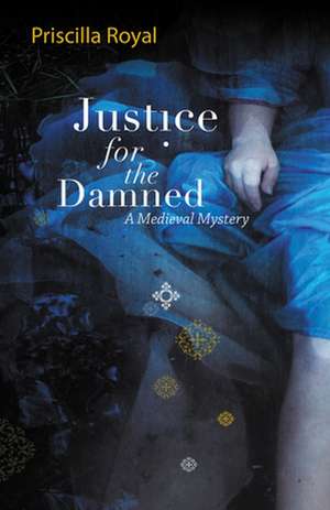 Justice for the Damned de Priscilla Royal