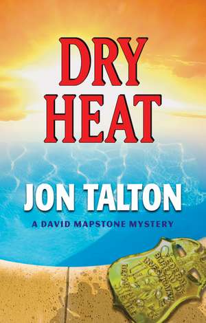 Dry Heat de Jon Talton