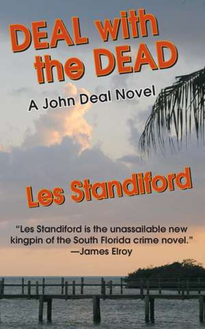 Deal with the Dead de Les Standiford