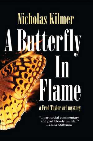 A Butterfly in Flame de Nicholas Kilmer