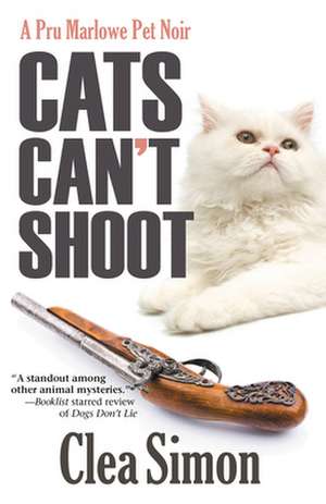 Cats Can't Shoot de Clea Simon