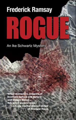 Rogue: An Ike Schwartz Mystery de Frederick Ramsay