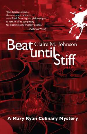Beat Until Stiff de Claire M. Johnson