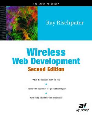 Wireless Web Development de Ray Rischpater