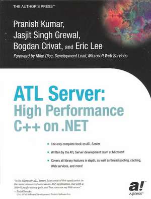 ATL Server: High Performance C++ on .NET de Pranish Kumar