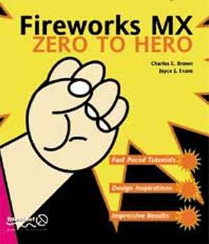 Fireworks MX Zero to Hero de Charles Brown