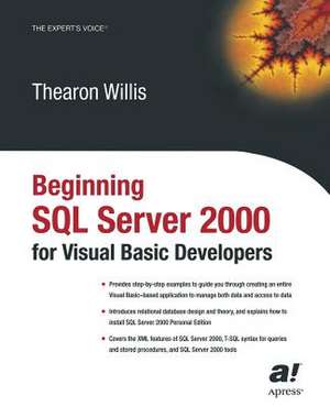 Beginning SQL Server 2000 for Visual Basic Developers de Thearon Willis