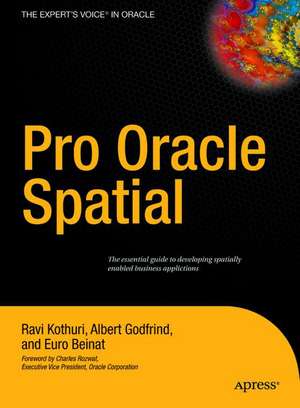 Pro Oracle Spatial de Ravikanth Kothuri