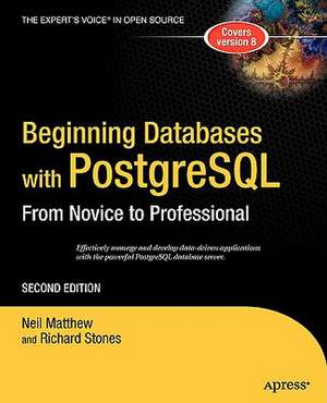 Beginning Databases with PostgreSQL: From Novice to Professional de Richard Stones