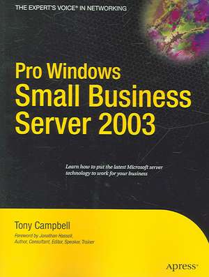 Pro Windows Small Business Server 2003 de Tony Campbell