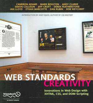 Web Standards Creativity: Innovations in Web Design with XHTML, CSS, and DOM Scripting de Andy Budd