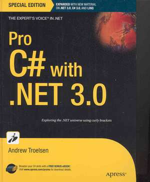 Pro C# with .NET 3.0, Special Edition de Andrew Troelsen