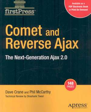 Comet and Reverse Ajax: The Next-Generation Ajax 2.0 de Dennis McCarthy