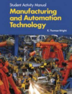 Manufacturing and Automation Technology de R. Thomas Wright