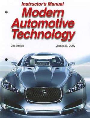 Modern Automotive Technology Instructor's Resources de James E. Duffy