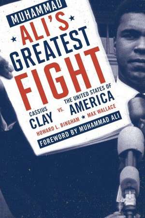 Muhammad Ali's Greatest Fight de Howard L. Bingham