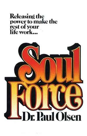 Soul Force de Paul Olsen