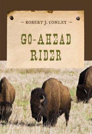 Go-Ahead Rider de Robert J. Conley