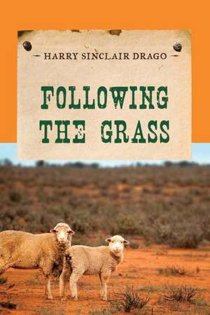 Following the Grass de Harry Sinclair Drago