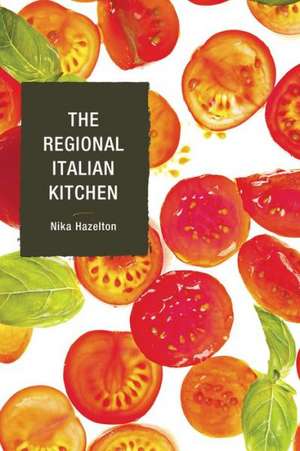 The Regional Italian Kitchen de Nika Hazelton