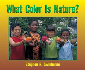 What Color Is Nature? de Stephen R. Swinburne