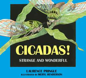 Pringle, L: Cicadas!