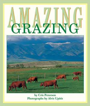 Amazing Grazing de Cris Peterson