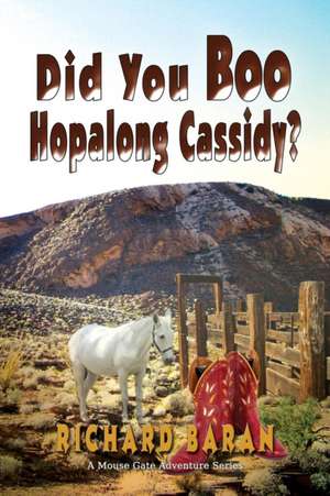 Did You Boo Hopalong Cassidy? de Richard Baran