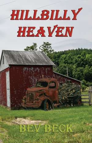 Hillbilly Heaven de Bev Beck