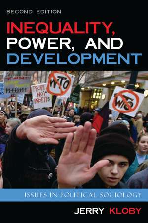 Inequality, Power, and Development: Issues in Political Sociology de Jerry Kloby