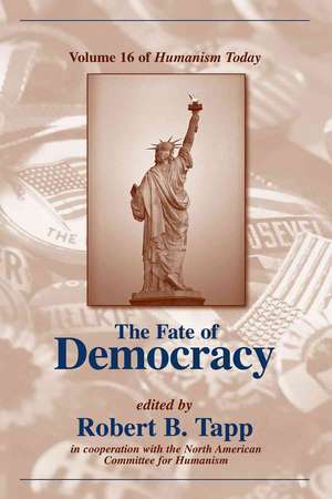 The Fate Of Democracy de Robert B Tapp